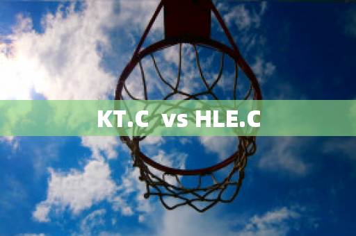 KT.C  vs HLE.C