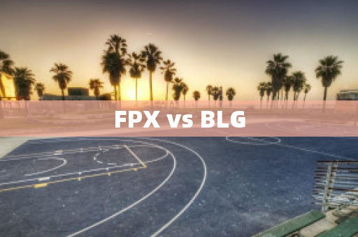 FPX vs BLG
