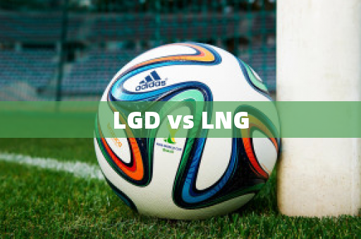 LGD vs LNG